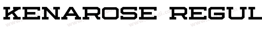 Kenarose Regular字体转换 Kenarose Regular字体转换